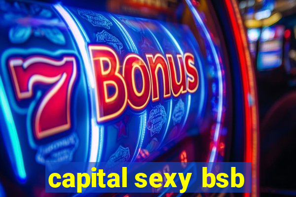 capital sexy bsb